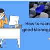 Jak rekrutować menedżerów