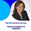 From Telegram to LinkedIn. My 18th Recruitment Journey.