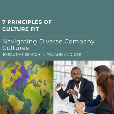 7 Principles of Culture Fit. A Journey in Executive Search in Poland.