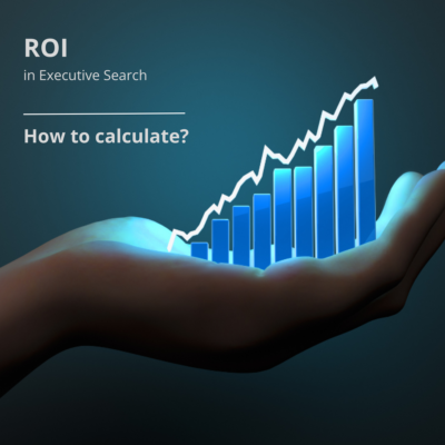 How to calculate ROI in Executive Recruitment?