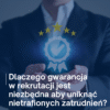 Gwarancja w rekrutacji jest niezbędna aby uniknąć nietrafionych zatrudnień.