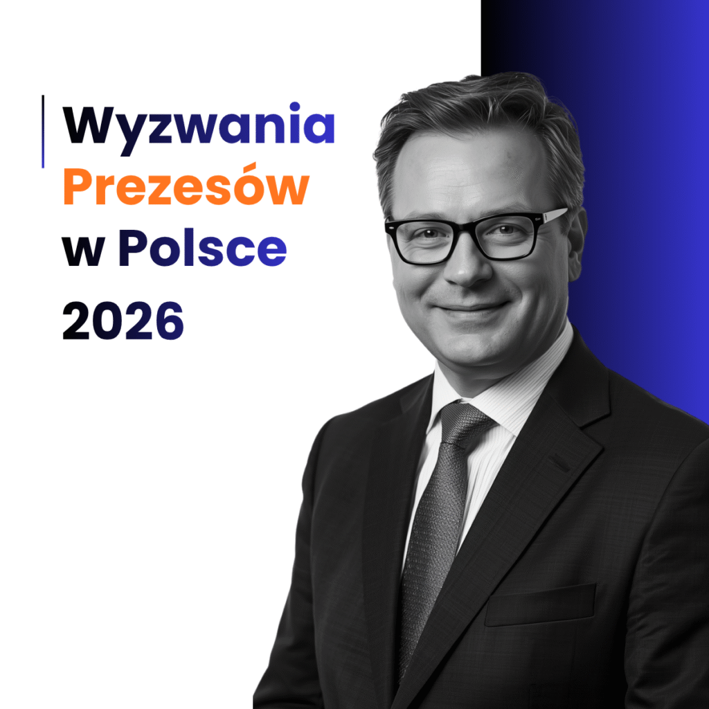 Portret menedżera na grafice z napisem „Wyzwania prezesów w Polsce 2026”